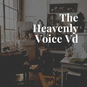 The Heavenly Voice Vd