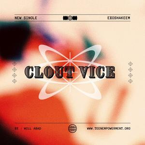 Clout Vice (feat. ExoShakeem) [Explicit]