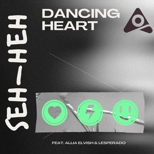 DANCING HEART (SEH-HEH) (feat. Allia Elvish & Lesperado)