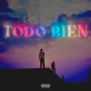 Todo bien (feat. Child Chicken & Grossobeatz)