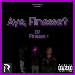 Aye, Finesse? (Explicit)