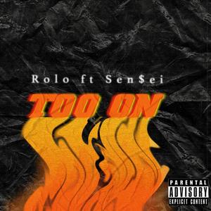 Too On (feat. Sen$ei) [Explicit]