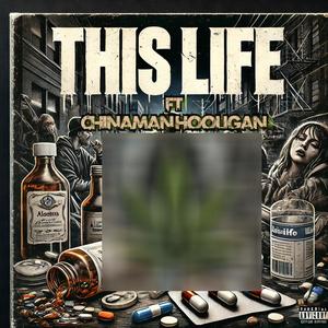 This Life (feat. ChinaMan Hooligan) (Explicit)