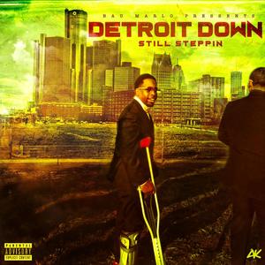 Detroit Down: Still Steppin (Explicit)