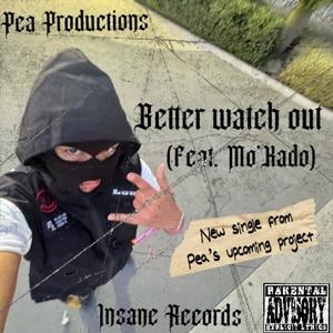 Better watch out (feat. Mo’ Kado) (Explicit)