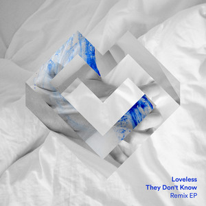 They Don't Know (Loveless Extended Remix)
