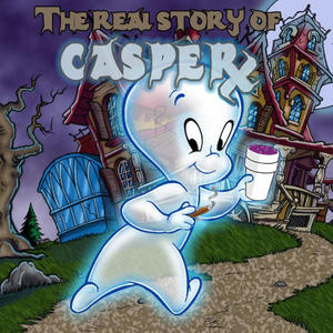 THE REAL STORY OF CASPERx (Explicit)