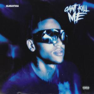 CANT KILL ME (Explicit)