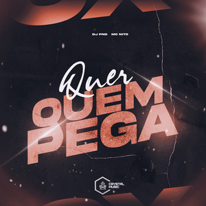 Quer Quem Pega (Explicit)