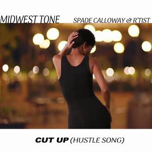 Cut Up (feat. Spade Calloway & R'Tist)