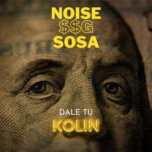 Dale Tu Kolin (feat. $$G & SOSAMAFIA) [DJ Noise Version] [Explicit]