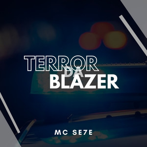 Terror da Blazer (Explicit)