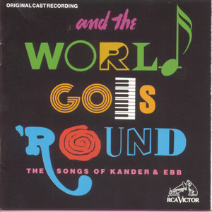 And the World Goes 'Round (Original Off-Broadway Cast Recording)