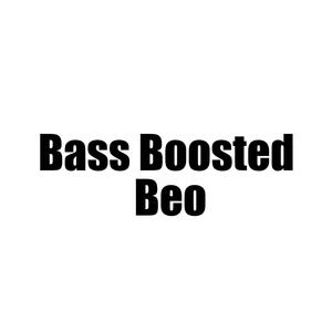 Bass Boosted Beo