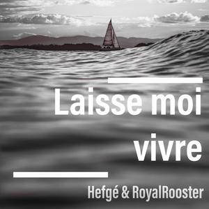 Laisse moi vivre (feat. Hefgé)