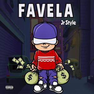 Favela (feat. Jr.Style) [Explicit]