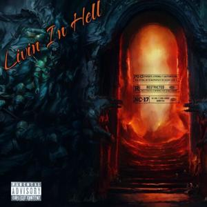 Livin In Hell (Explicit)