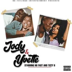 Jody & Yvette(feat. Tizzy B) (Explicit)