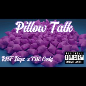 Pillow Talk (feat. TBE Cody) [Explicit]