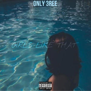 GIRLS LIKE THAT (Explicit)