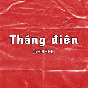 Thằng Điên (Remake)