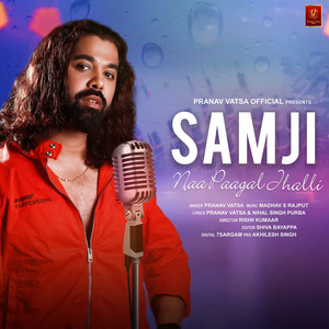 Samji Naa Paagal Jhalli - Single