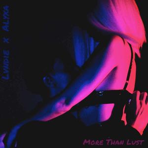 More Than Lust (feat. Alyxa)