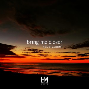 Bring Me Closer (Acercame) [feat. Danny Castro & Melissa Gutierrez]