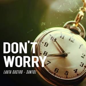Don't Worry(feat. Santoz)