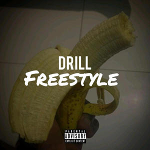 Drill (Freestyle) (feat. EsKay31) [Explicit]