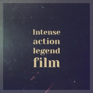 Intense action legend film