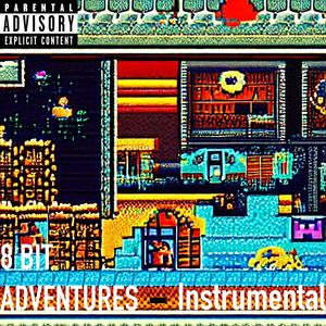 8 Bit Adventures (Instrumental) [Explicit]