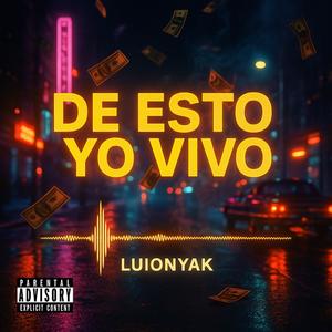 De esto yo vivo (Explicit)