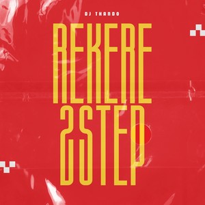 DJ Thando - Rekere 2 Step