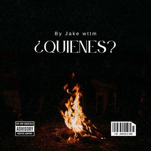 ¿Quienes? (feat. Jake WTTM & HIGHMELODYS) [Explicit]