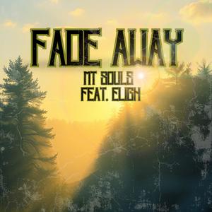 Fade Away (feat. Eligh) [Explicit]