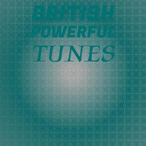 British Powerful Tunes