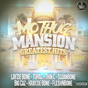 Mo Thug Mansion Greatest Hits (Explicit)