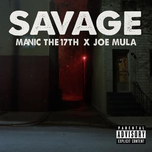Savage (feat. Joe Mula) (Explicit)