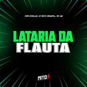 Lataria Da Flauta (Explicit)