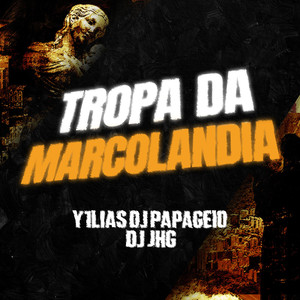 TROPA DA MARCOLANDIA (Explicit)