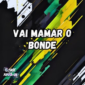 Vai mamar o bonde (Explicit)