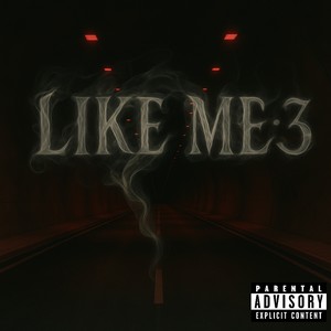 Like me:3 (Explicit)