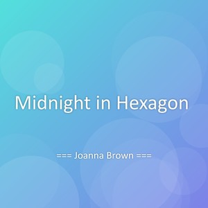 Midnight in Hexagon