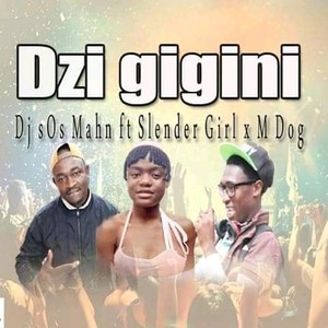 Dzi gigini_ (feat. Slender Girl & M Dog)