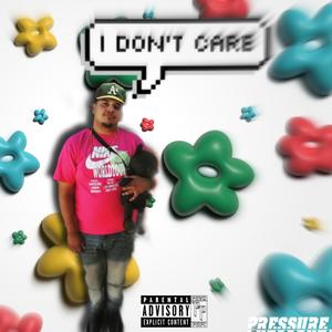 I DONT CARE (Explicit)