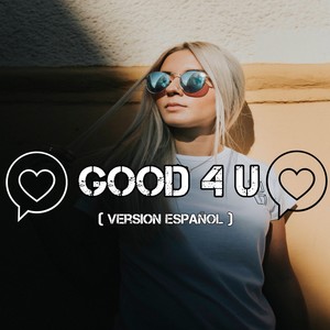 Good 4 U Piano ( Version Español )