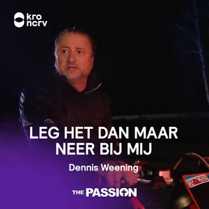 Leg Het Dan Maar Neer Bij Mij