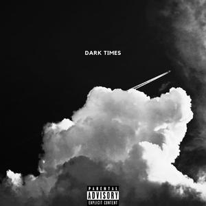 Dark Times (Explicit)