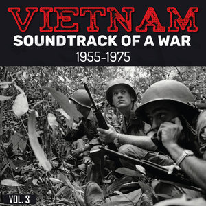 Vietnam (Soundtrack Of A War 1955-1975 (vol. 3))